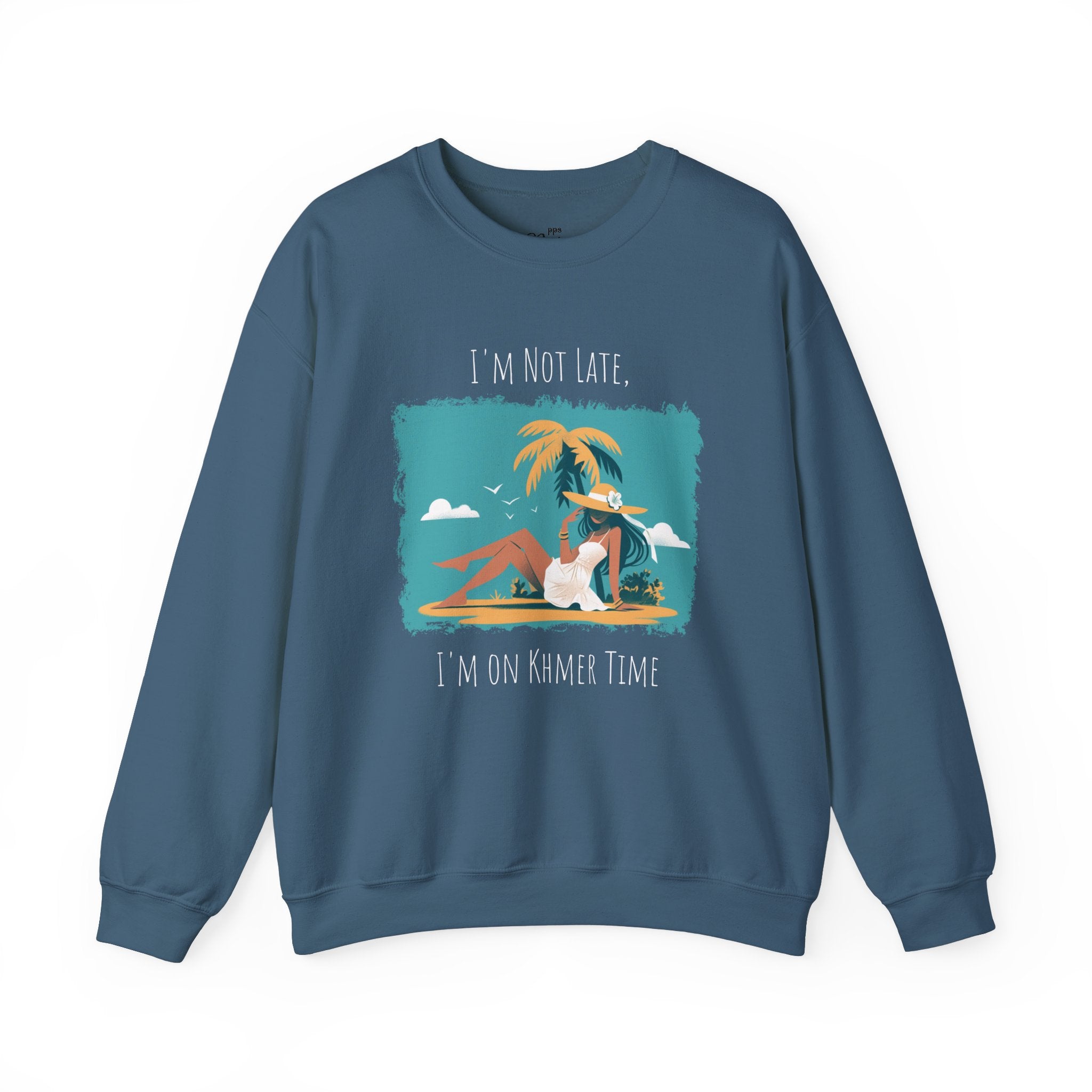 I'm not late, I'm on Khmer Time Sweatshirt