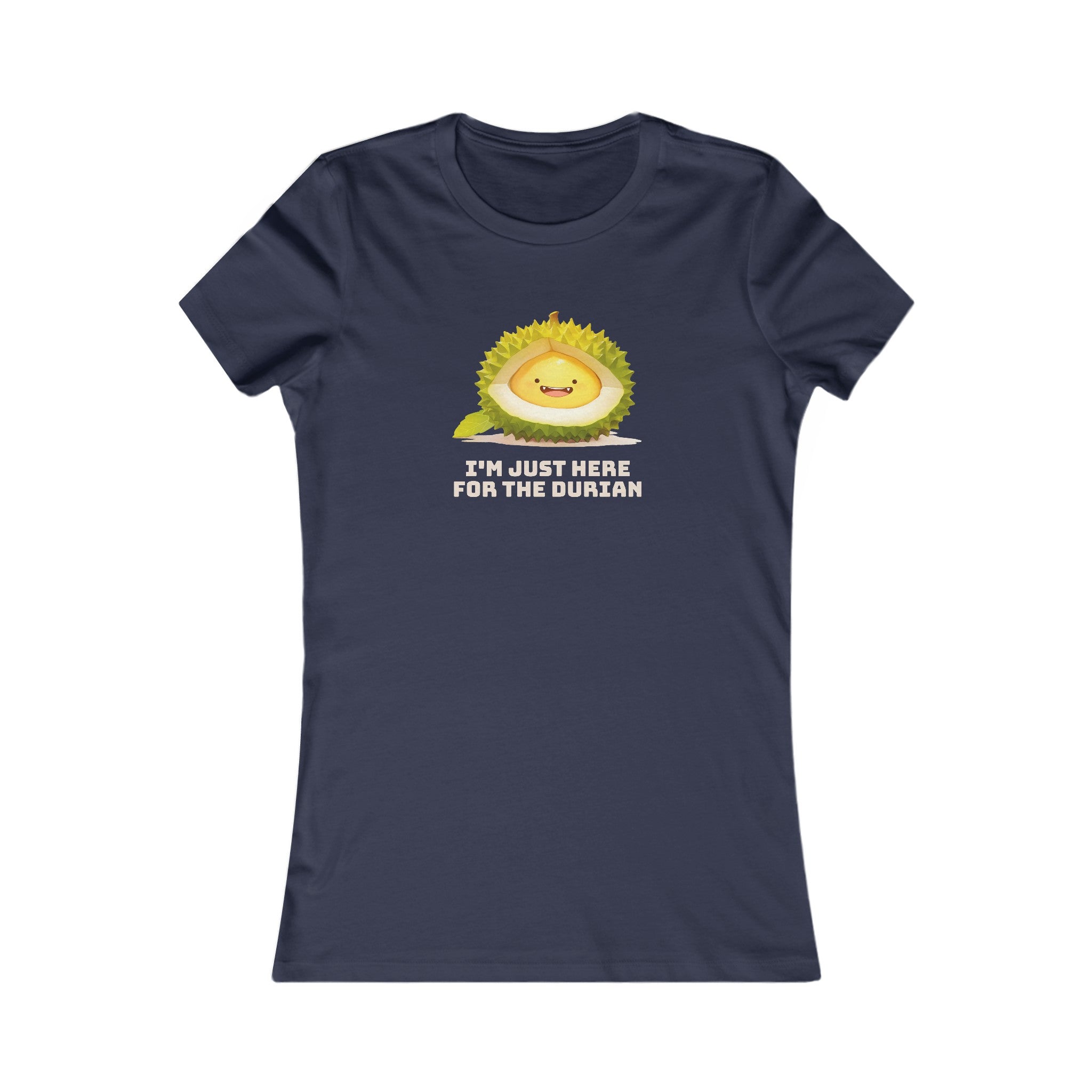 I'm Just Here For The Durian - Women's T-Shirt