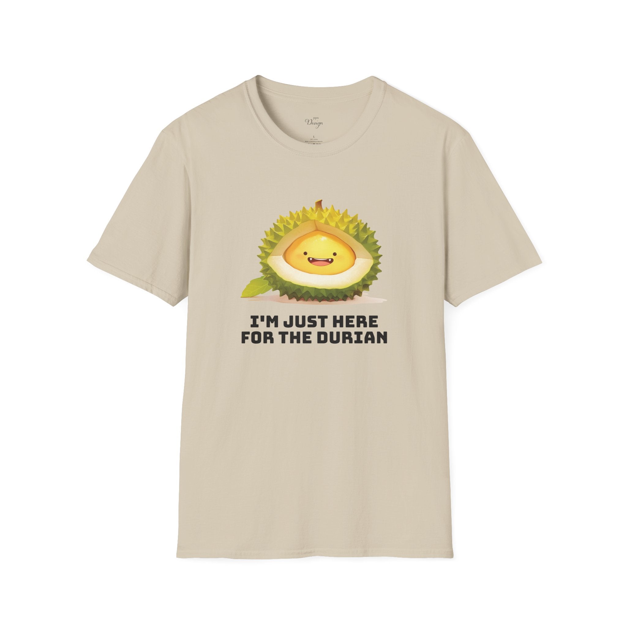 I'm Just Here For The Durian T-Shirt