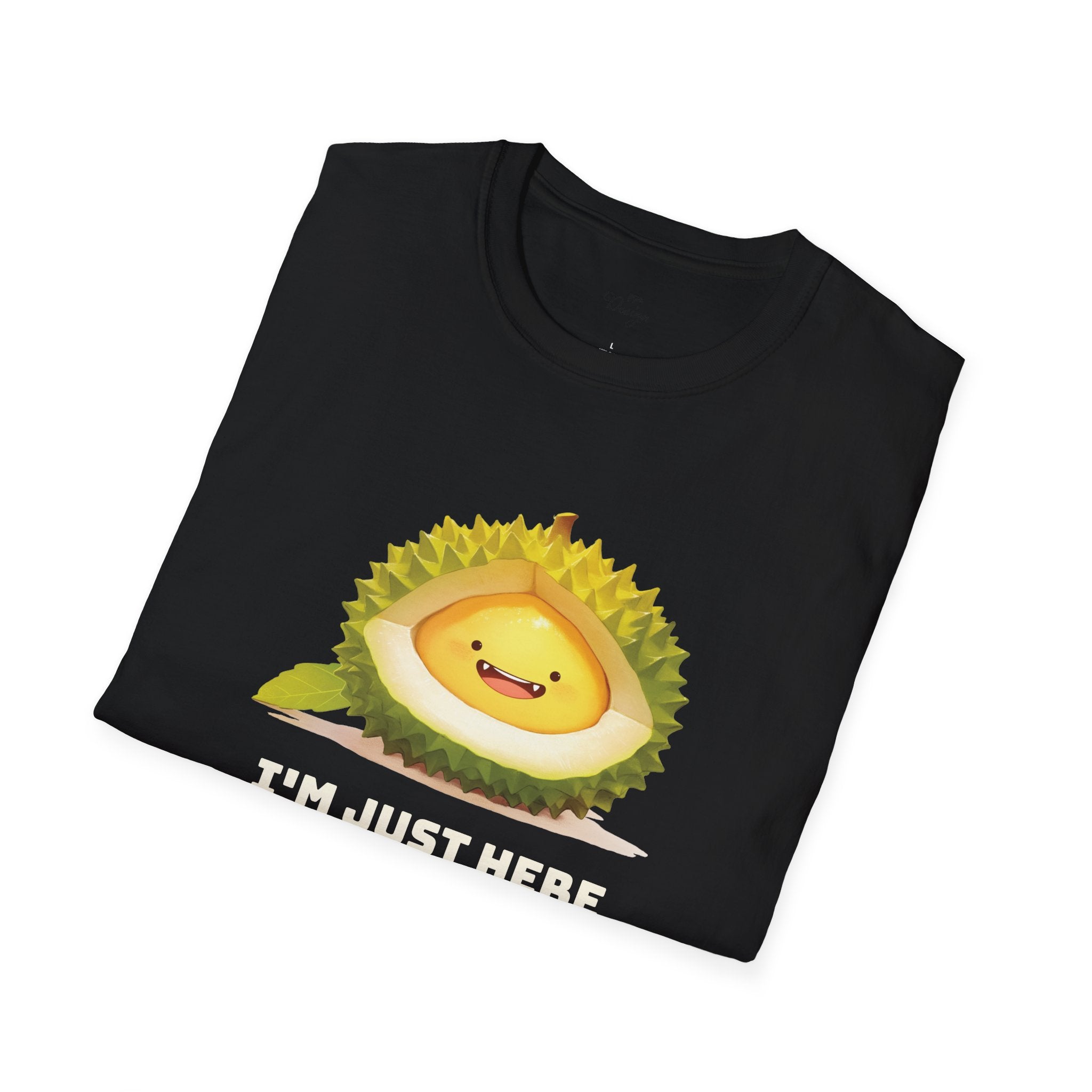 I'm Just Here For The Durian T-Shirt