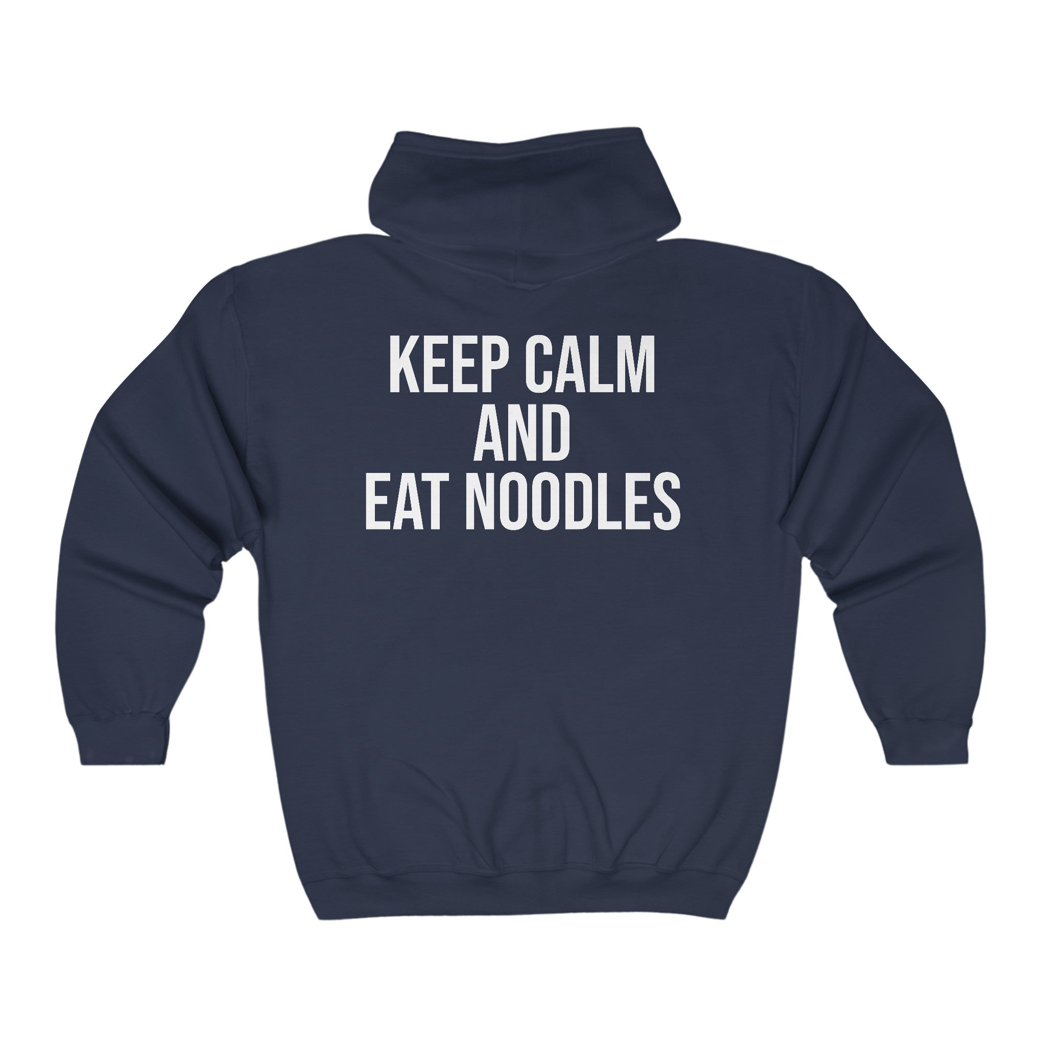 Keep Calm and Eat Noodles - Full Zip Hooded Sweatshirt