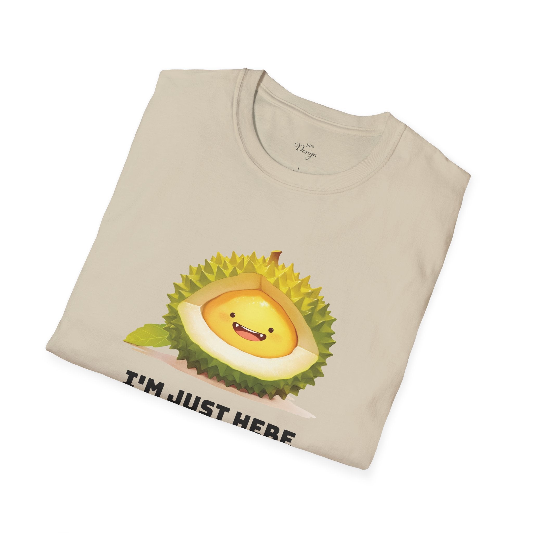 I'm Just Here For The Durian T-Shirt