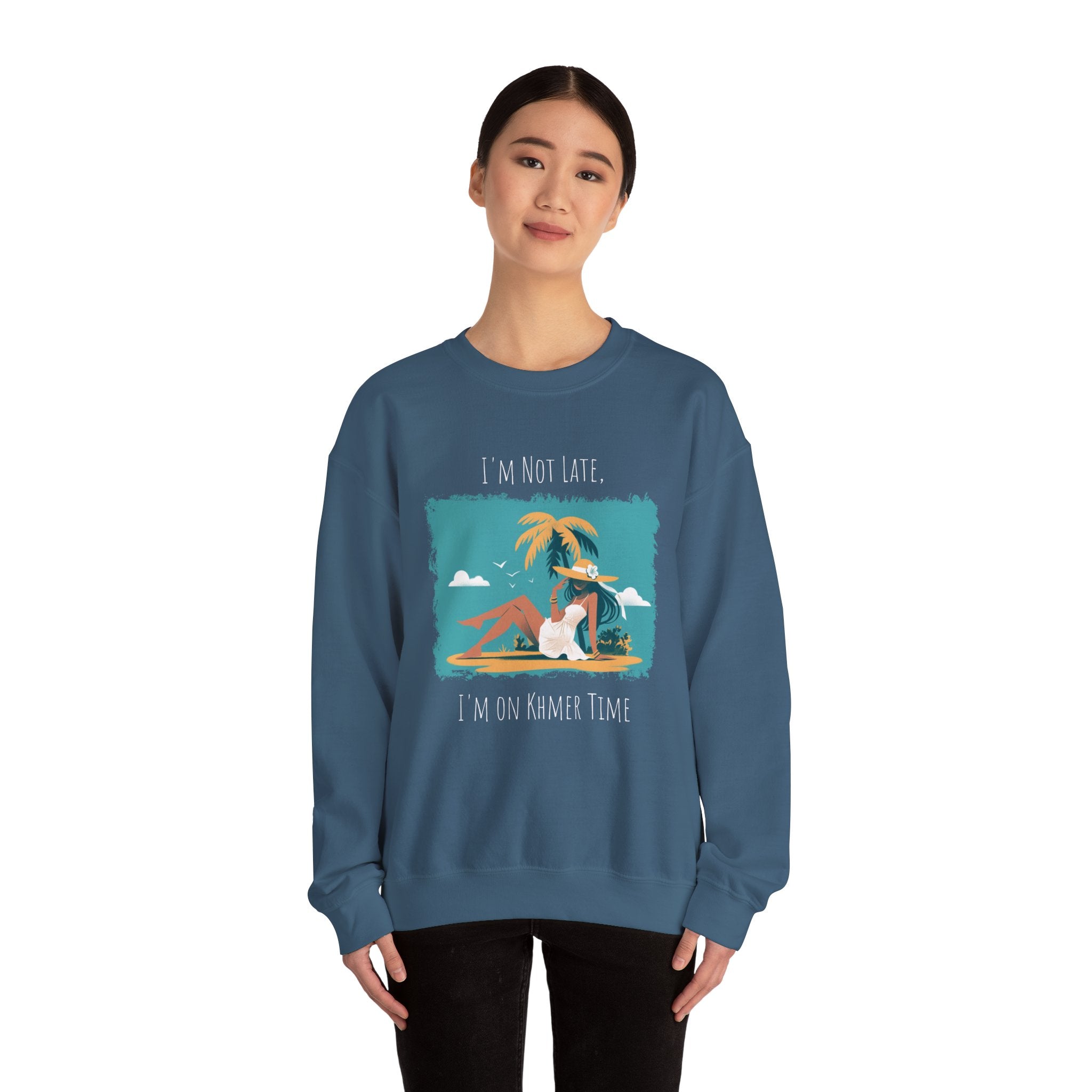 I'm not late, I'm on Khmer Time Sweatshirt