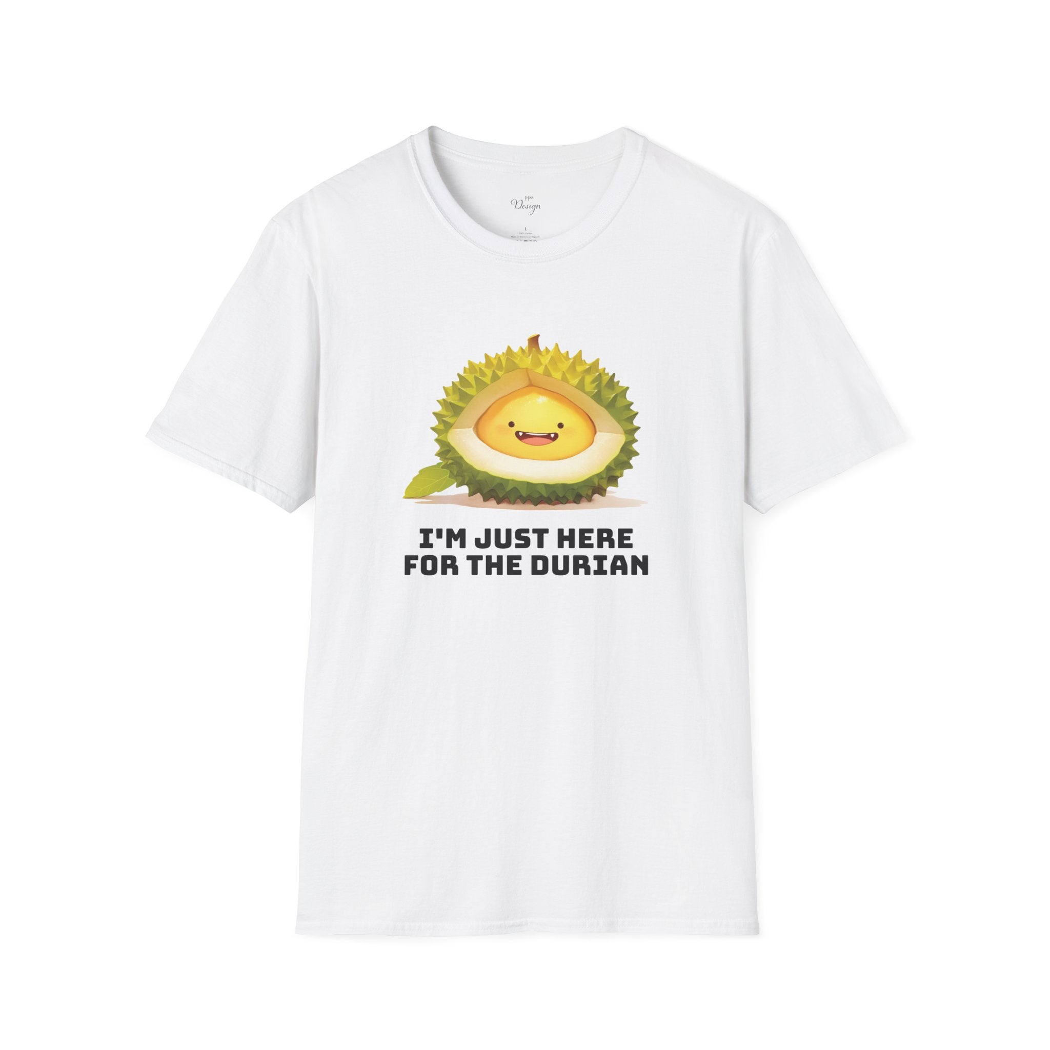 I'm Just Here For The Durian T-Shirt