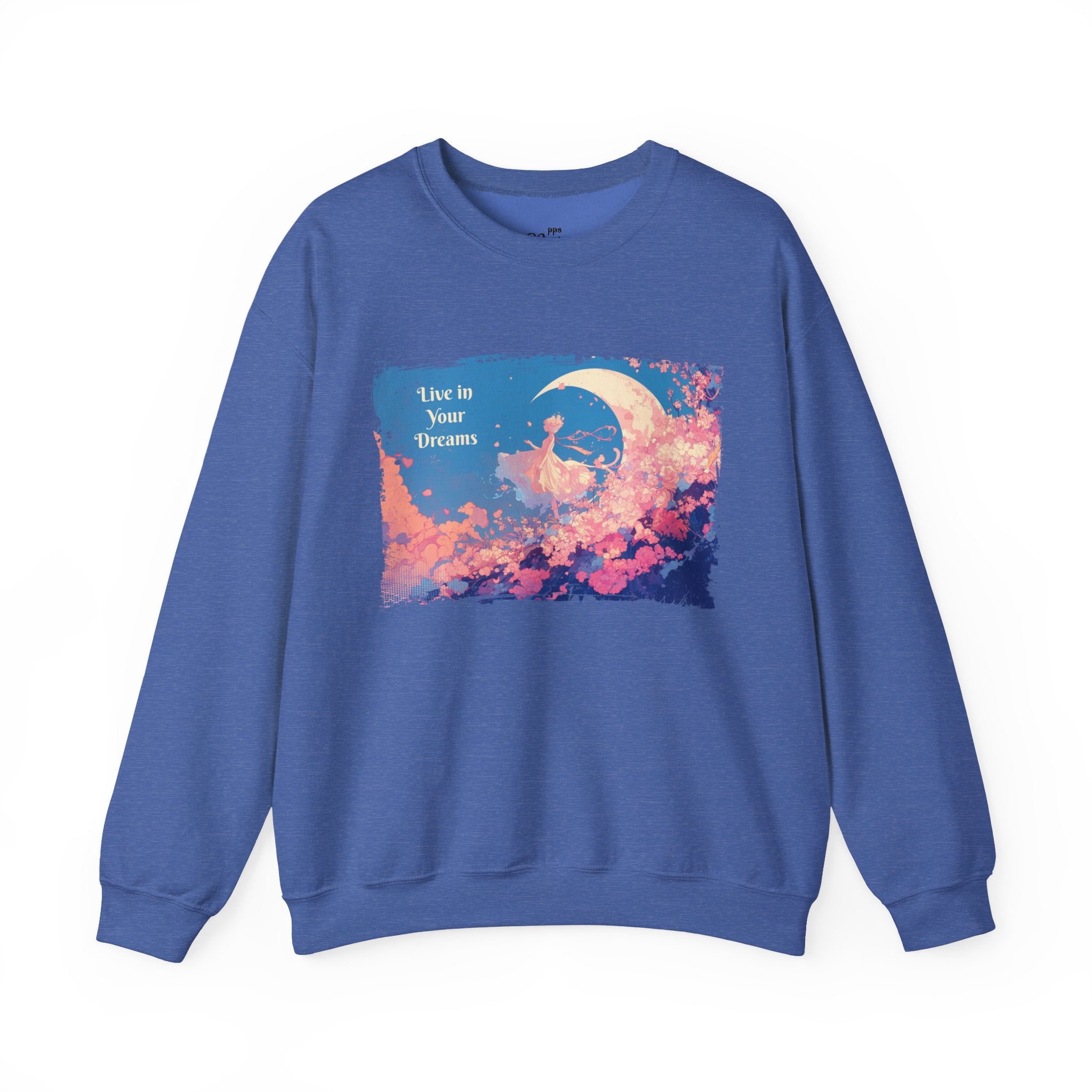 Live in Your Dreams Sweatshirt