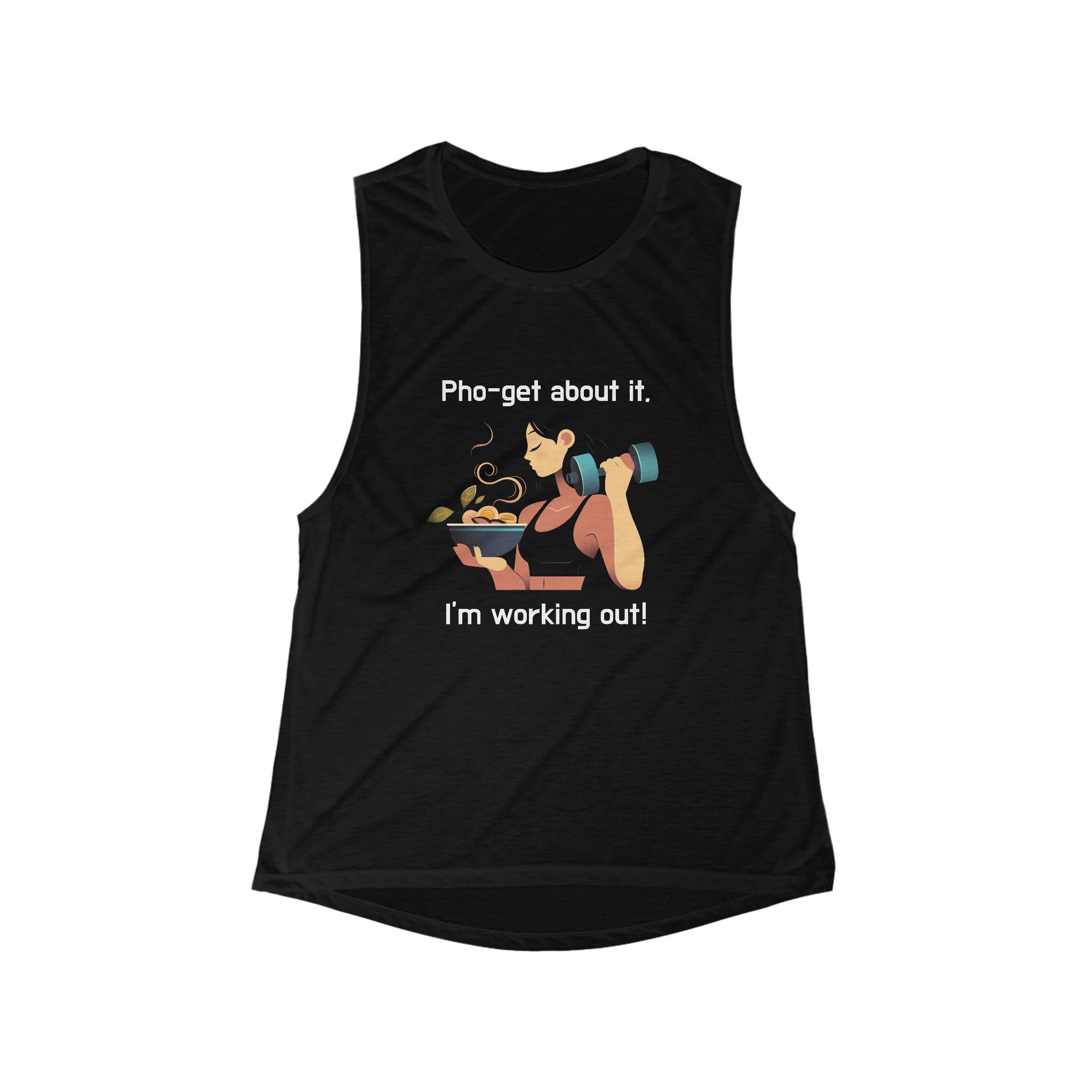 Pho-get About It, I'm Working Out! Women's Flowy Tank Top