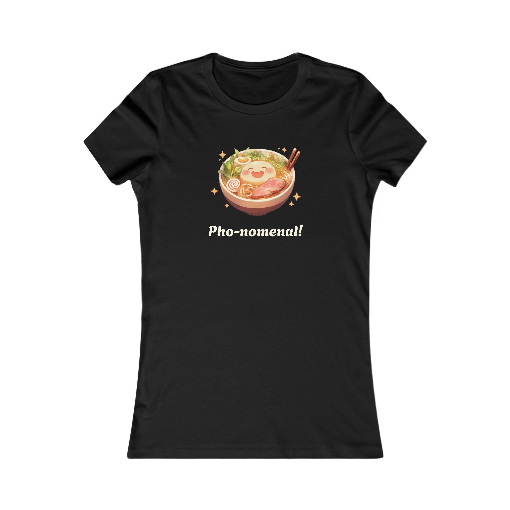 Pho-nomenal!  Women's T-Shirt