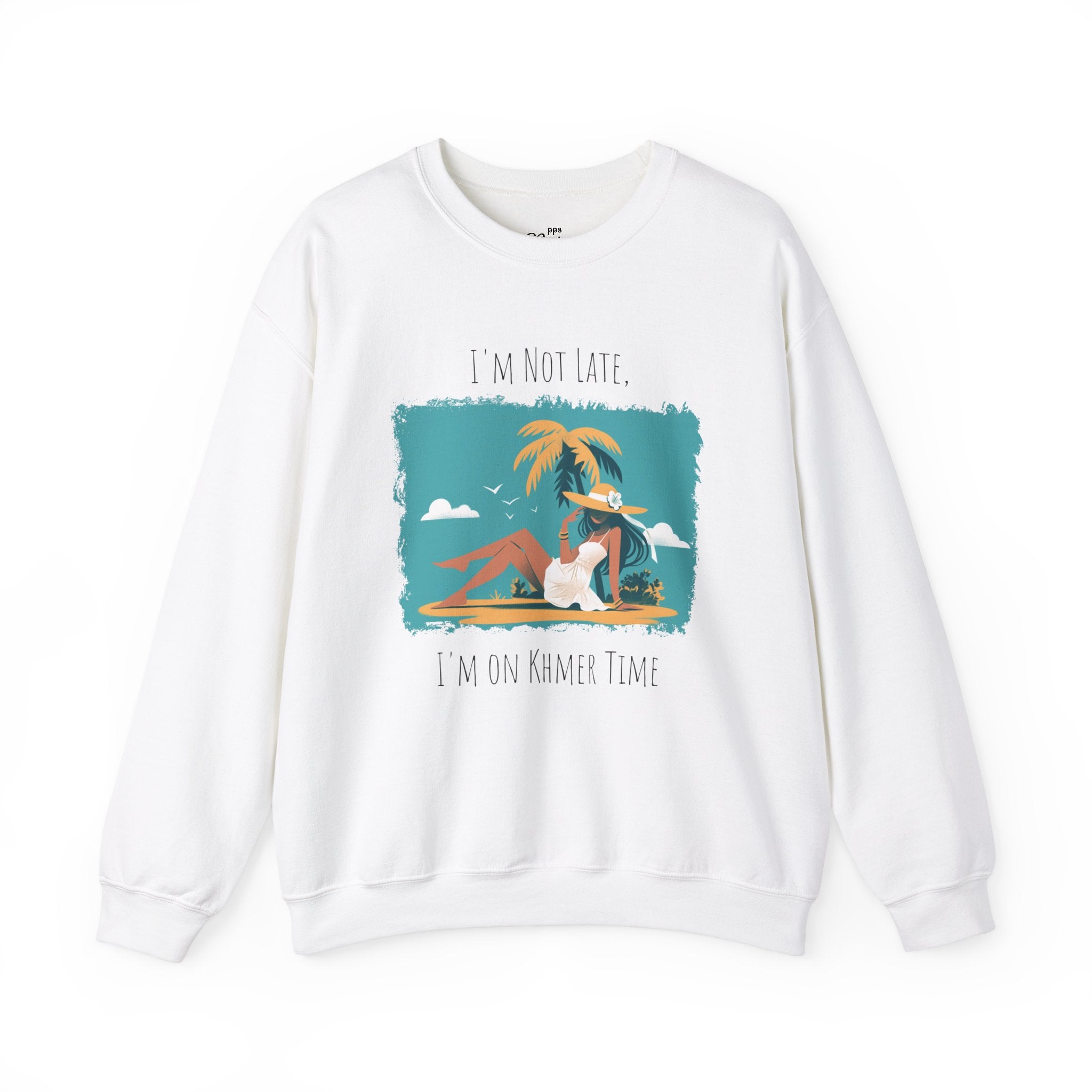 I'm not late, I'm on Khmer Time Sweatshirt