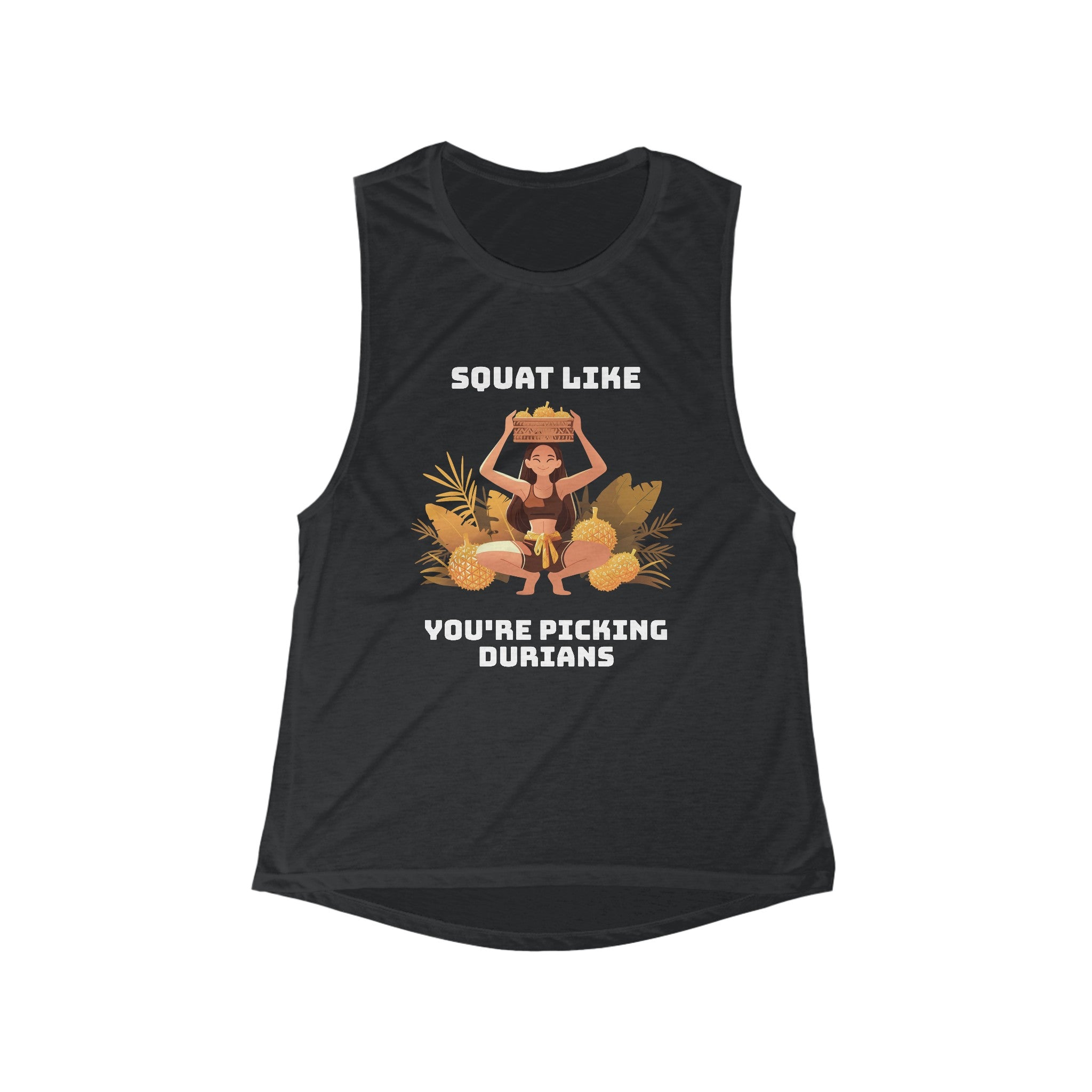 Squat Like You're Picking Durians - Women's Flowy Tank Top